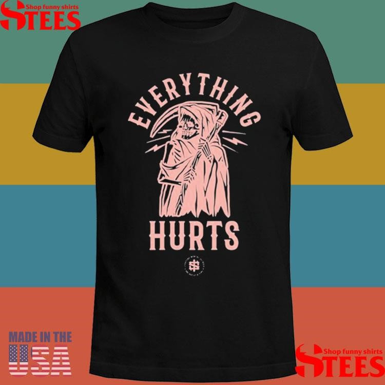 Iron Sanctuary Everything Hurts Death Reaper Shirts