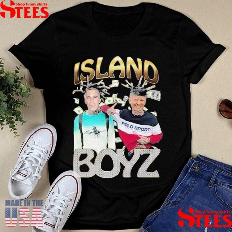 Island Boyz Donald Trump And Jeffrey Epstein T-Shirts