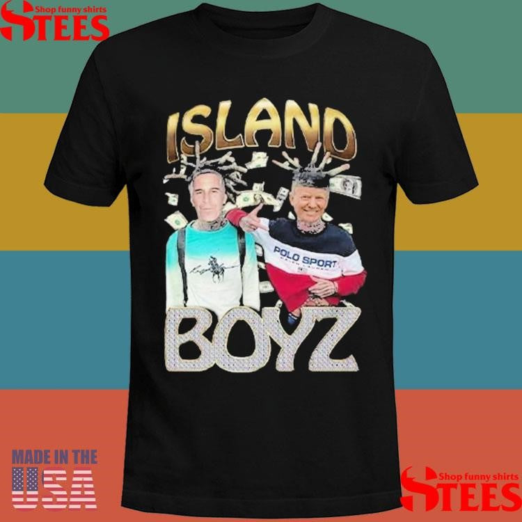 Island Boyz Donald Trump And Jeffrey Epstein T-Shirts