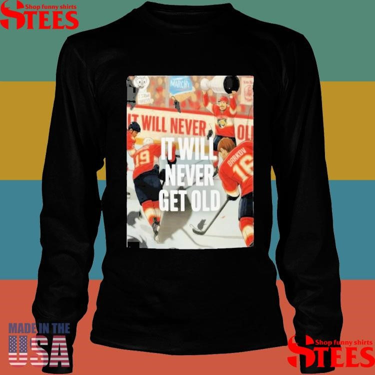 It Will Never Get Old Florida Panthers Stanley Cup Champs 2025 T-shirt