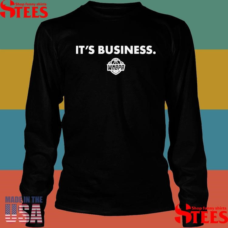 It’s Business Pay Us What You Owe Us T-shirts