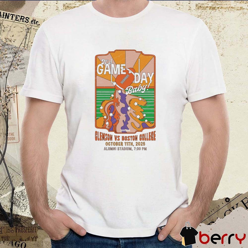 It’s Game Day Baby Clemson Tigers Vs Boston College Eagles October 11 2025 Alumni Stadium t–shirt