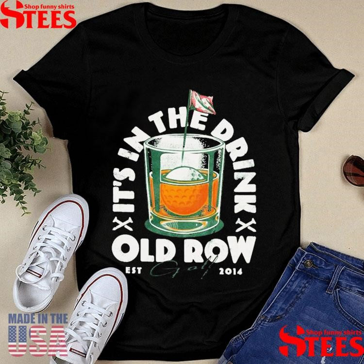 It’s In The Drink Golf Est 2014 Shirts
