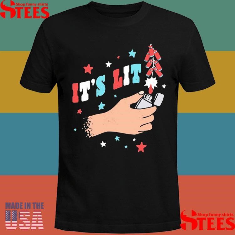 It’s Lit 4th Of July Shirts