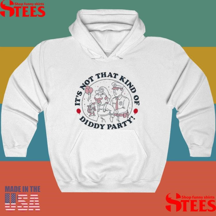 It’s Not That Kind Of Diddy Party Shirts