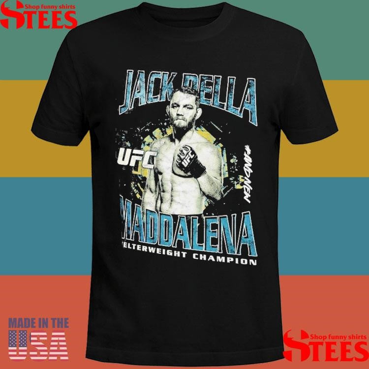 Jack Della Maddalena #andnew World Welterweight Champion Ufc 315 Shirts