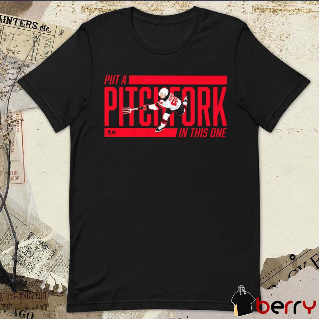 Jack Hughes Put a Pitchfork in This One New Jersey Devils Hockey t-shirt