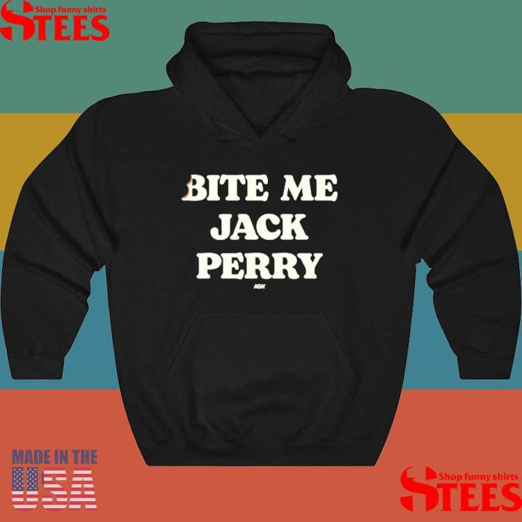 Jack perry bite me Jack perry T-shirt