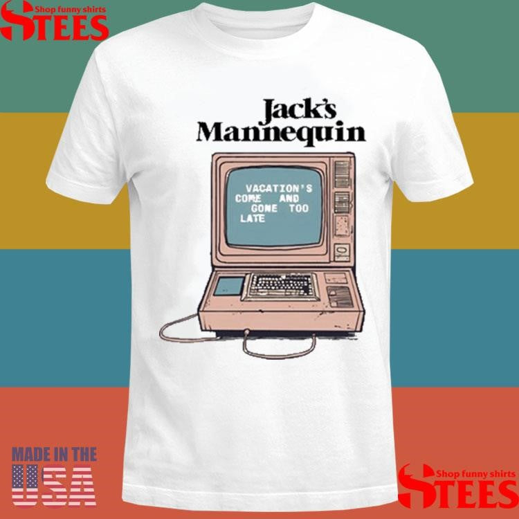 Jack’s Mannequin Vacation Come And Gone Too Late Computer Shirts