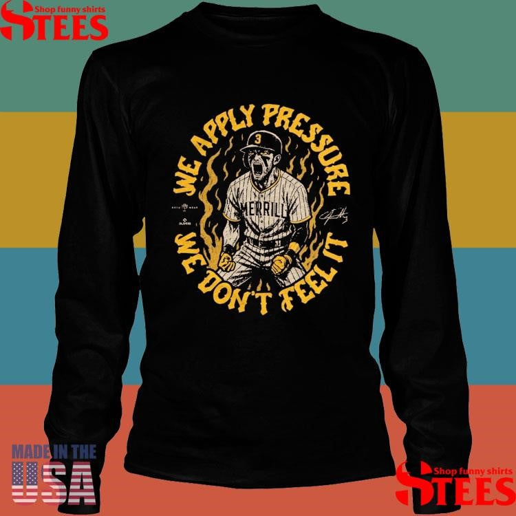 Jackson Merrill We Apply Pressure We Don’t Feel It Shirts