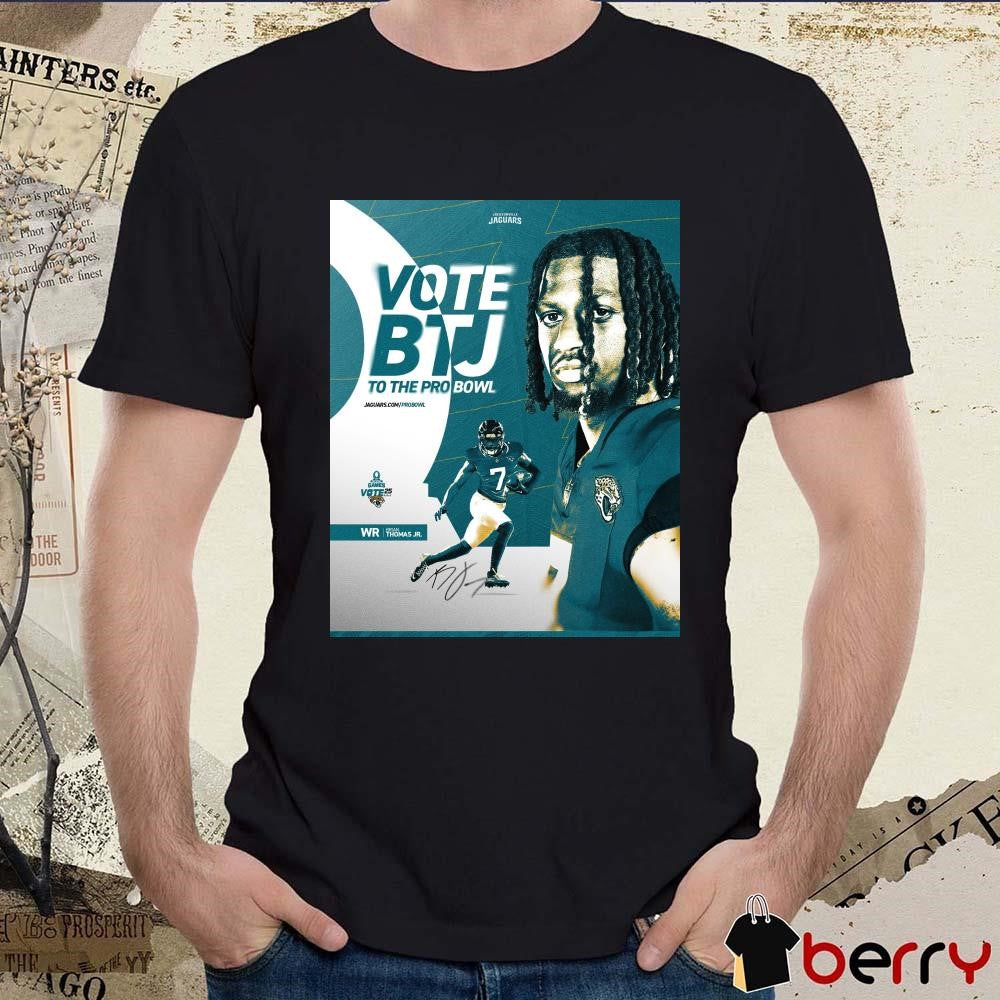Jacksonville Jaguars Brian Thomas Jr. Vote BTJ To The Pro Bowl Signature Poster t-shirt