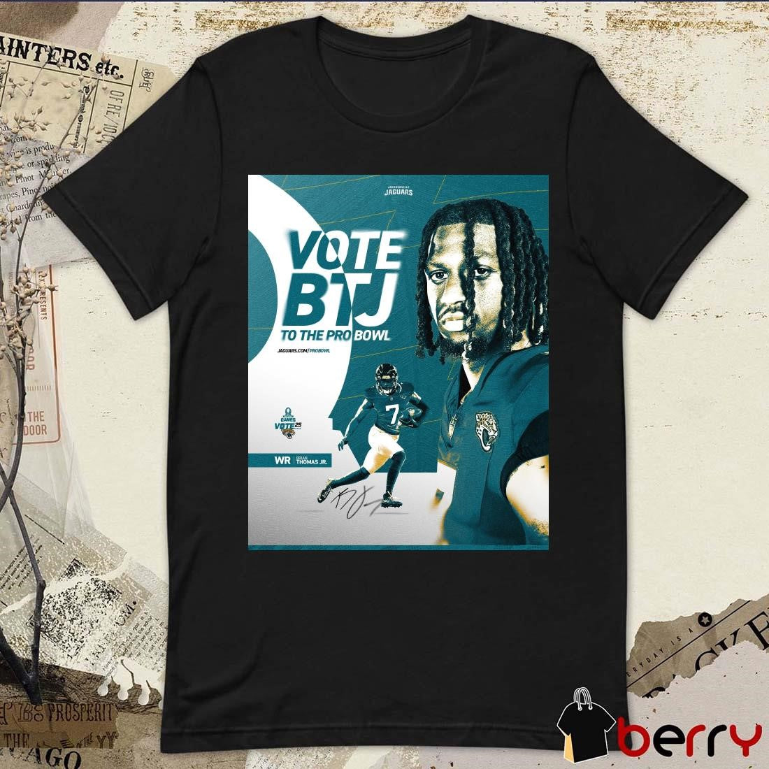 Jacksonville Jaguars Brian Thomas Jr. Vote BTJ To The Pro Bowl Signature Poster t-shirt