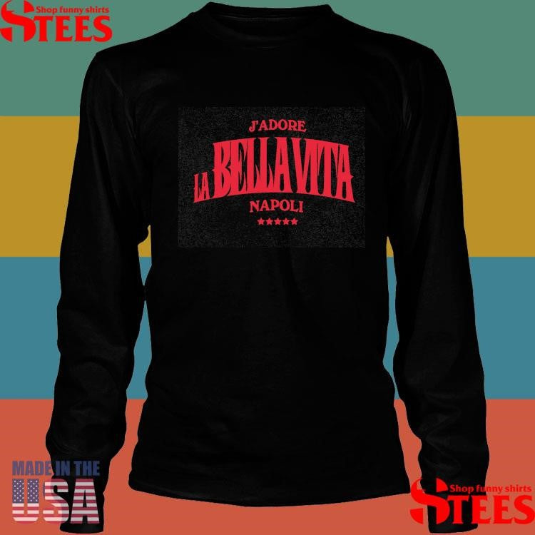 J’adore La Bellavita Napoli Shirts