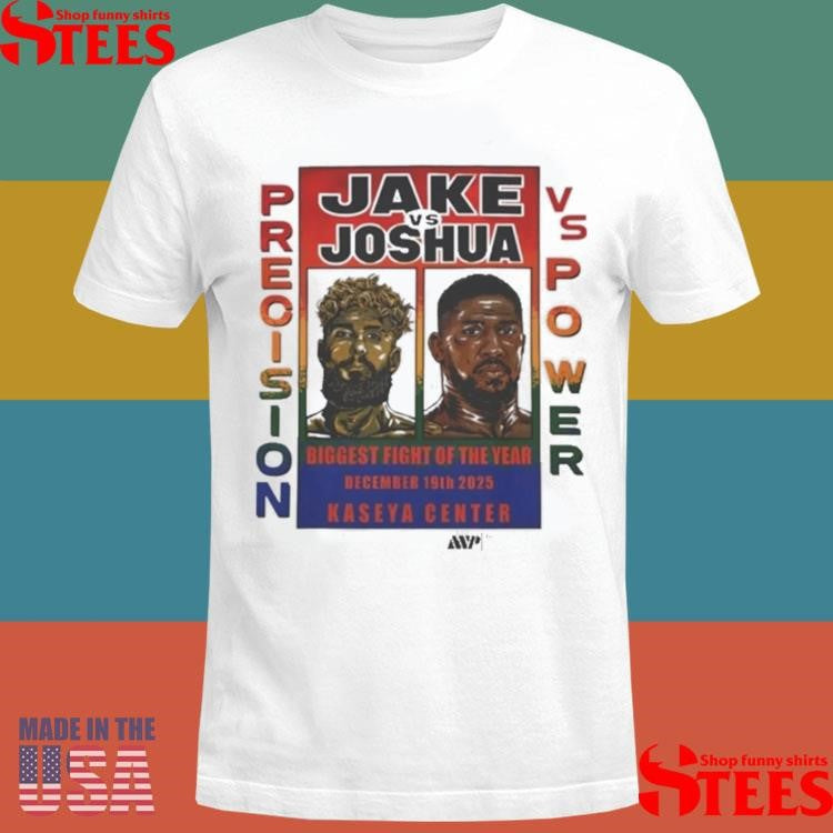 Jake Paul Jake Vs Joshua Precision Vs Power T-shirt
