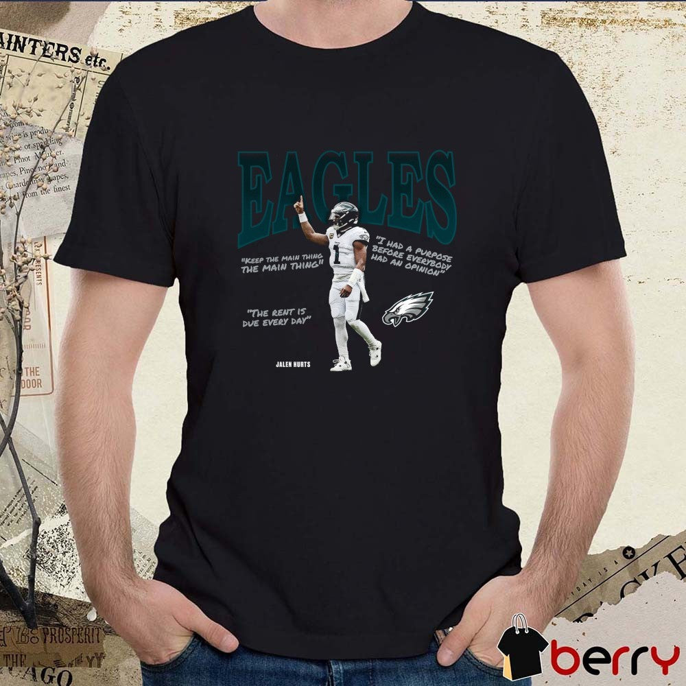 Jalen Hurts Philadelphia Eagles Player Quotes Keep The Man Thing The Main Thing t-shirt
