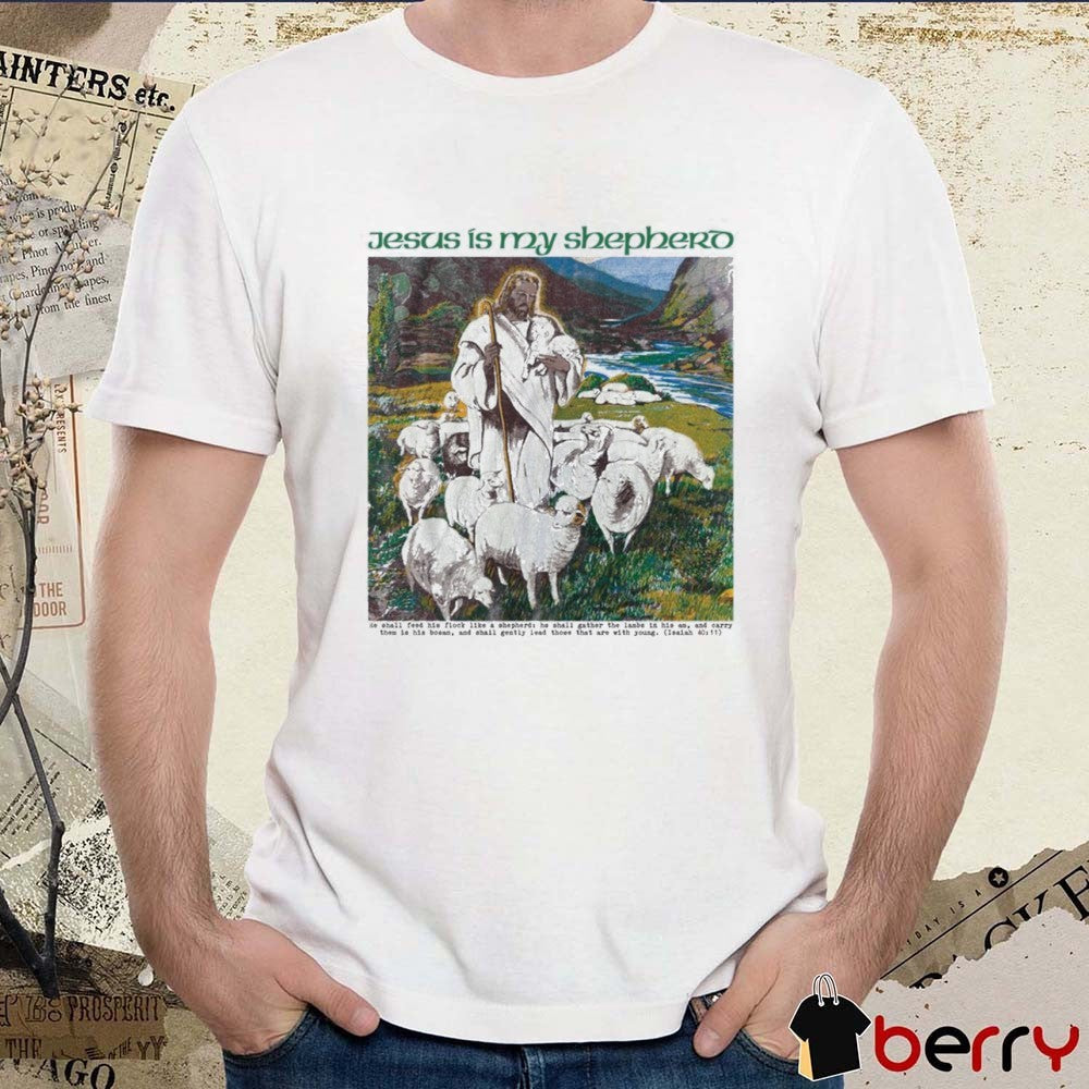 Jalen Williams Wearing Jesus Is My Shepherd He Shall Feed His Flock Like A Shepherd t-shirt