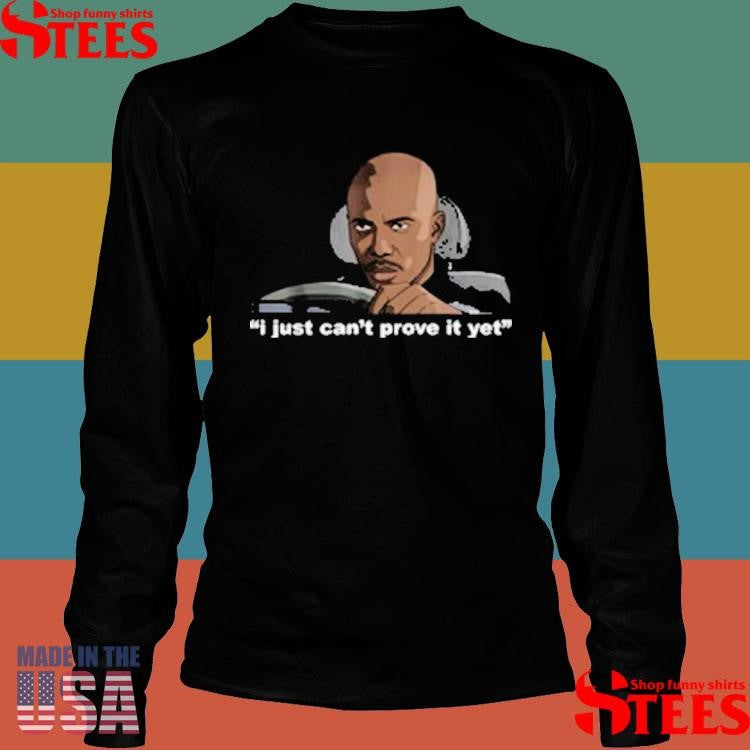 James Doakes I Just Can’t Prove It Yet T-shirt