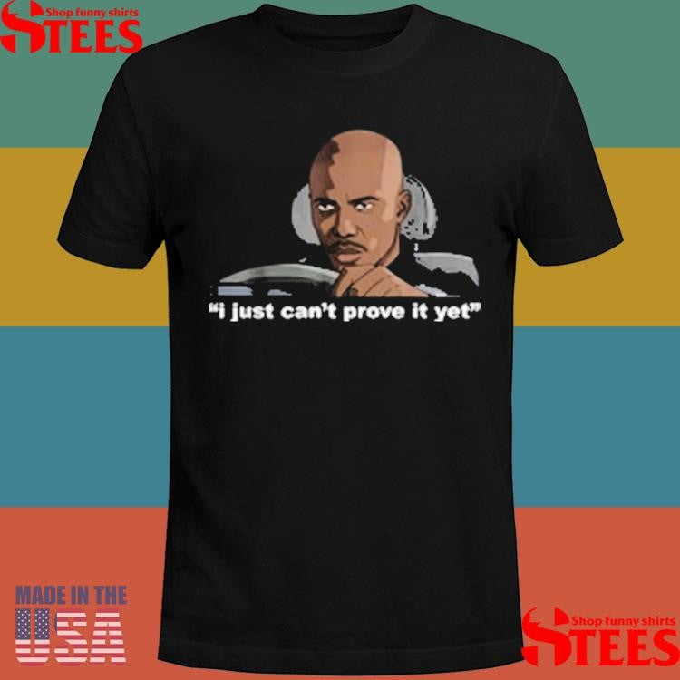 James Doakes I Just Can’t Prove It Yet T-shirt