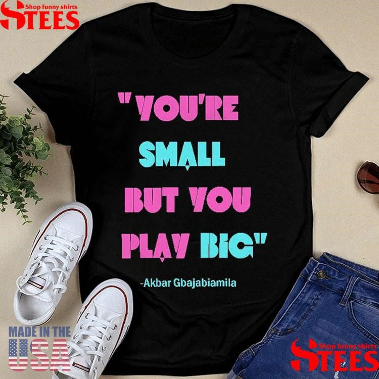Jason Behrends You’re Small But You Play Big Ninja Warrior T-shirt