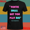 Jason Behrends You’re Small But You Play Big Ninja Warrior T-shirt