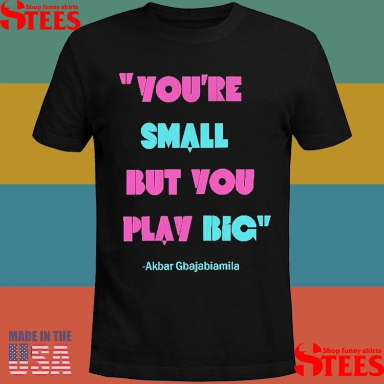 Jason Behrends You’re Small But You Play Big Ninja Warrior T-shirt