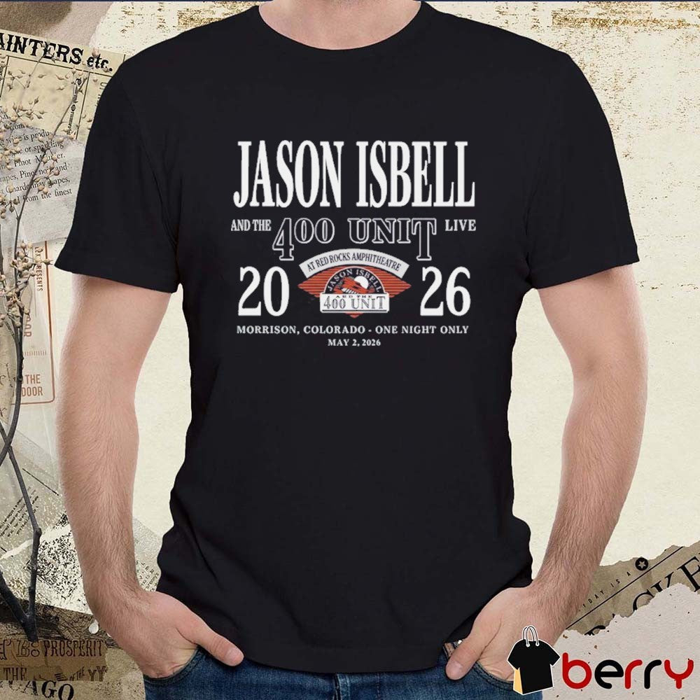 Jason Isbell and the 400 Unit in Morrison at Red Rocks May 2 2026 Event One Night Only t-shirt