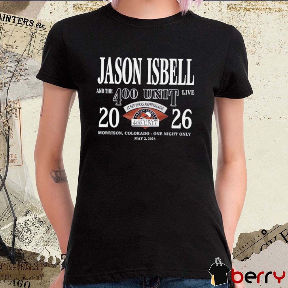 Jason Isbell and the 400 Unit in Morrison at Red Rocks May 2 2026 Event One Night Only t-shirt