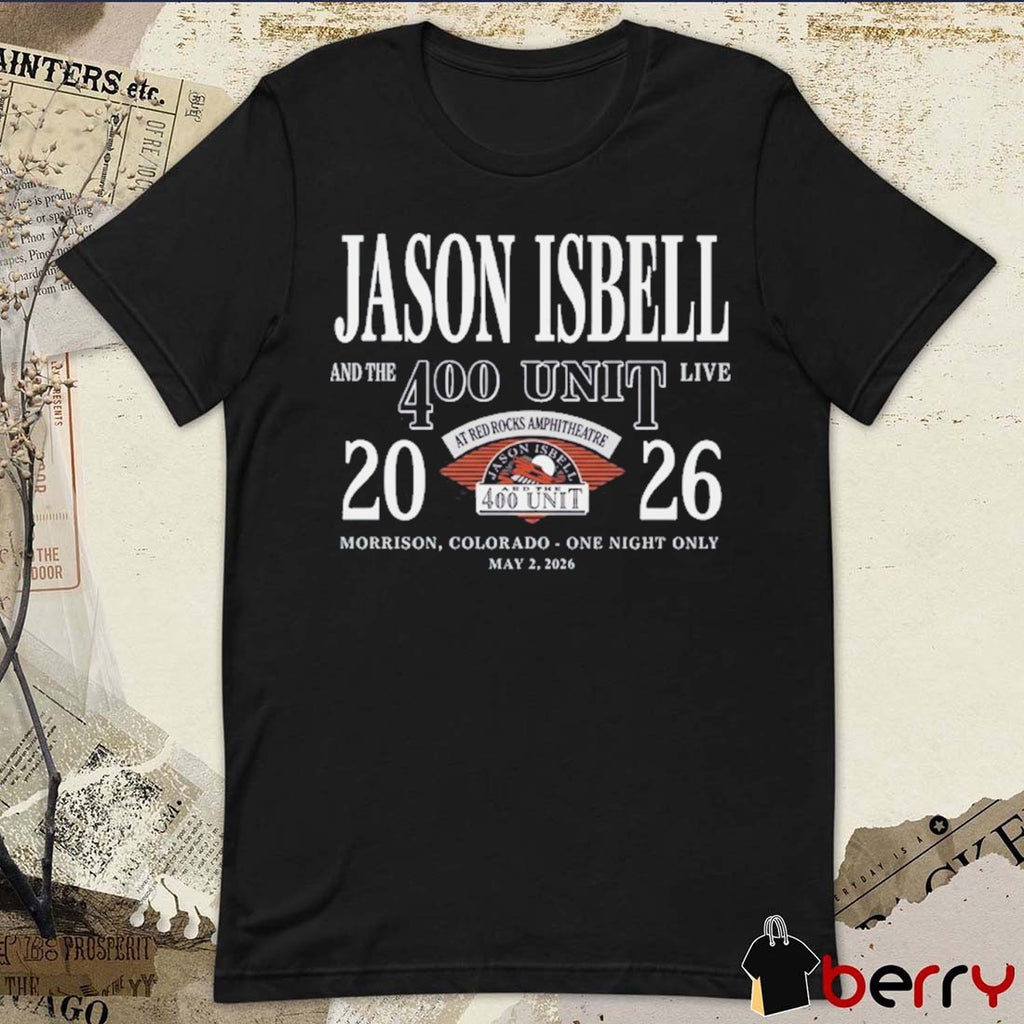 Jason Isbell and the 400 Unit in Morrison at Red Rocks May 2 2026 Event One Night Only t-shirt