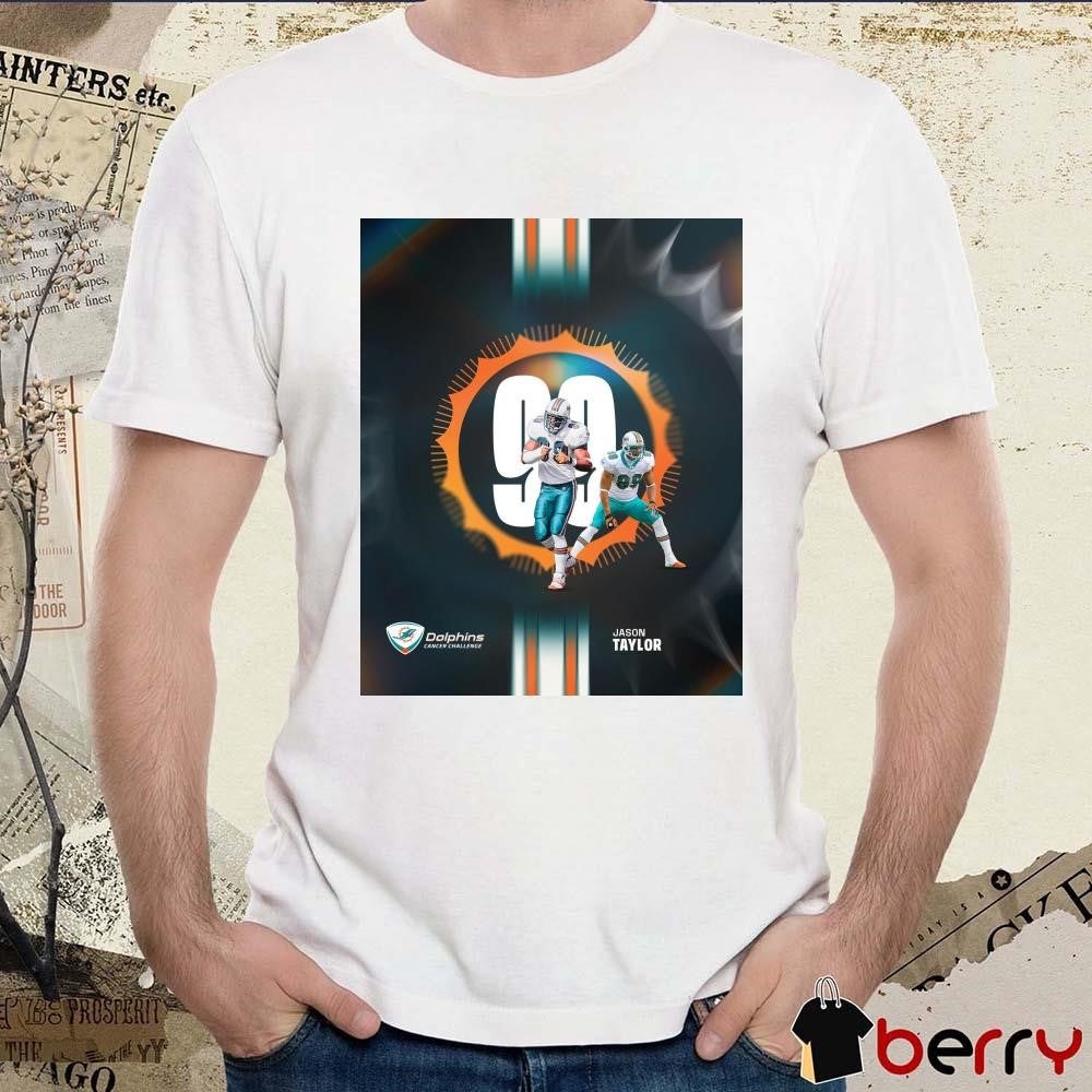 Jason Taylor days away from DCC XV Miami Dolphins NFL Dolphins Cancer Challenge Poster t-shirt