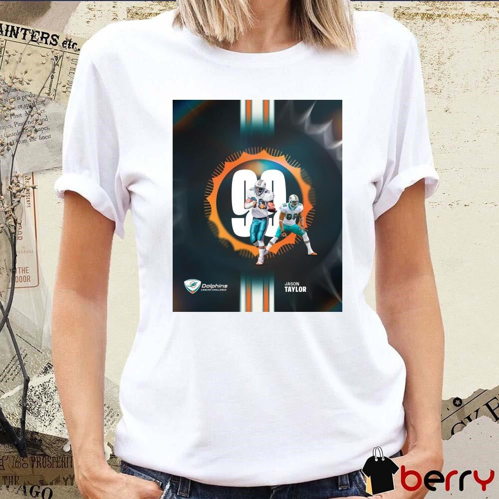 Jason Taylor days away from DCC XV Miami Dolphins NFL Dolphins Cancer Challenge Poster t-shirt