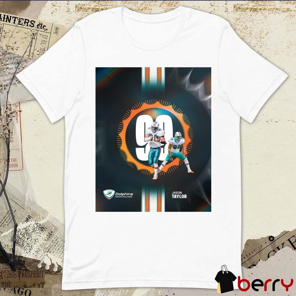 Jason Taylor days away from DCC XV Miami Dolphins NFL Dolphins Cancer Challenge Poster t-shirt