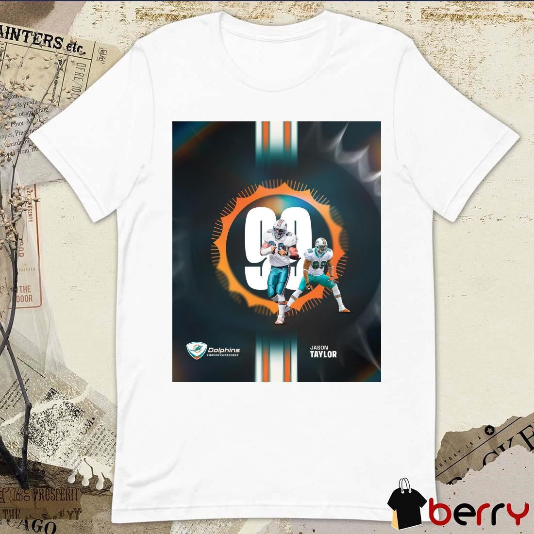 Jason Taylor days away from DCC XV Miami Dolphins NFL Dolphins Cancer Challenge Poster t-shirt
