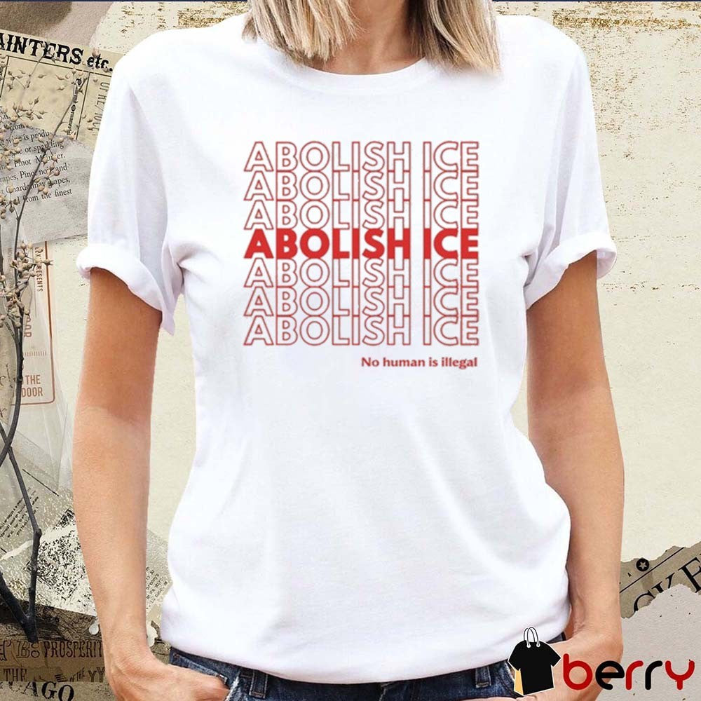 Jason Tufele Carl Johnson Abolish Ice No Human Is Illegal t-shirt