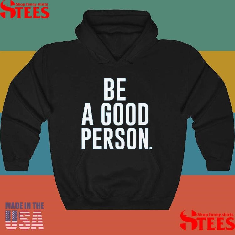 Jasson Domínguez Be A Good Person Shirts