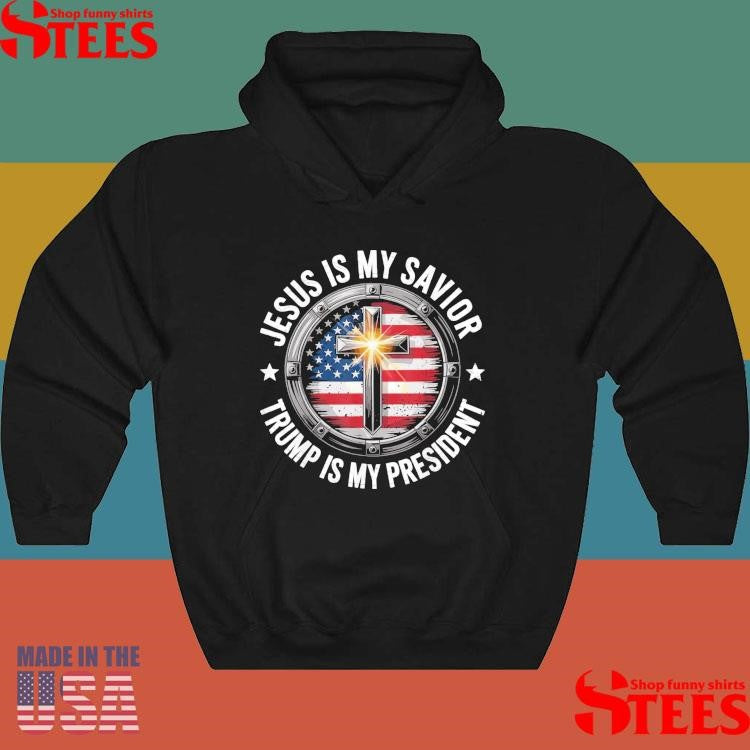 Jesus Is My Savior Trump My President Christian Conservative Shirts