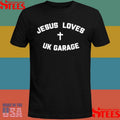 Jesus Loves Uk Garage Shirts