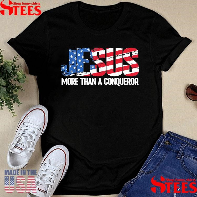 Jesus More Than A Conqueror Shirts