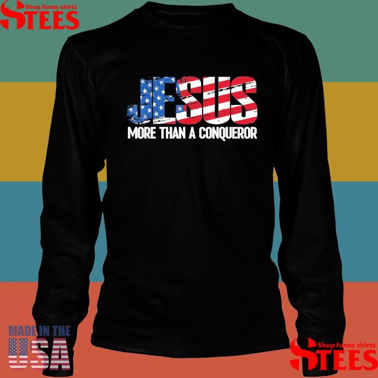 Jesus More Than A Conqueror Shirts