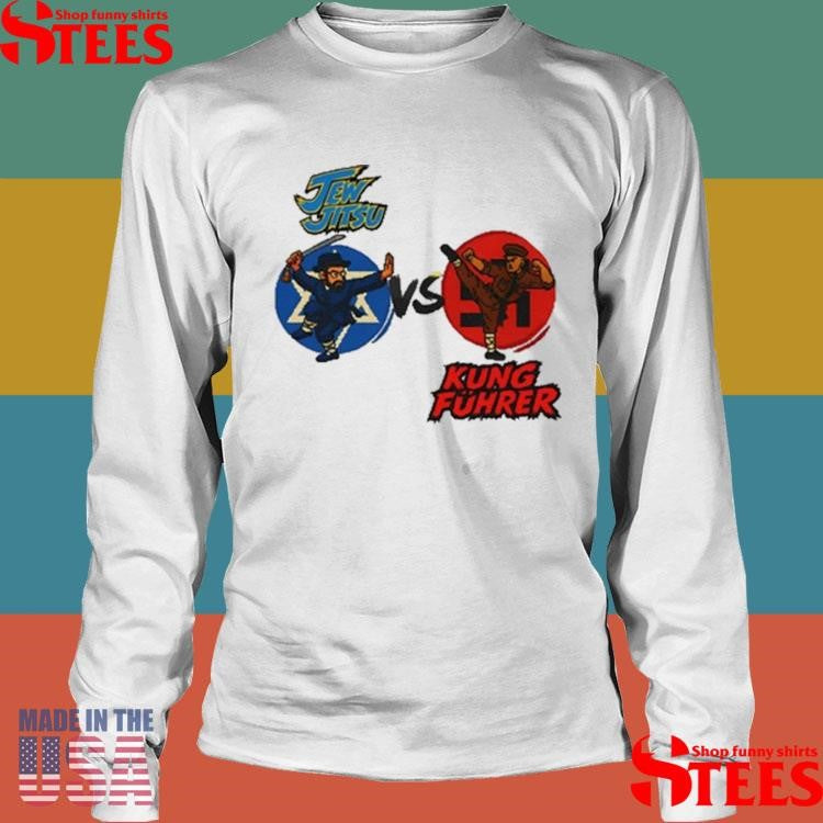 Jew Jitsu Vs Kung Fuhrer T-shirt
