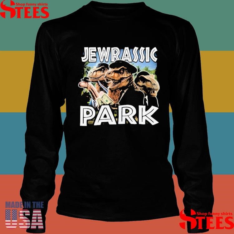 Jewrassic Park Dinosaurs Meme Shirts