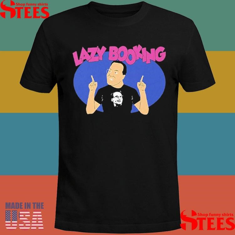 Jim Cornette Lazy Booking Shirts