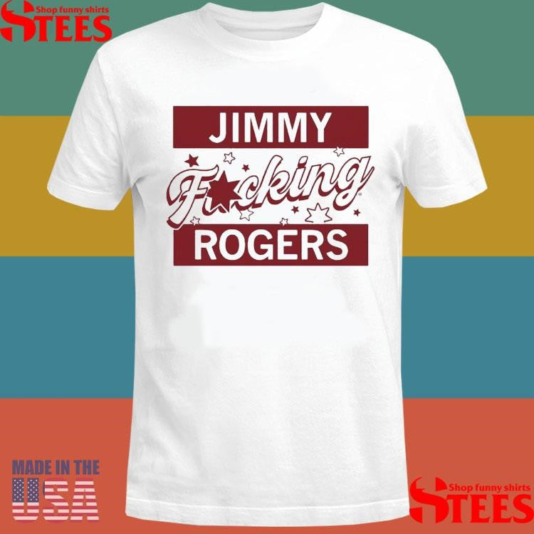 Jimmy F-ing Rogers T-shirt