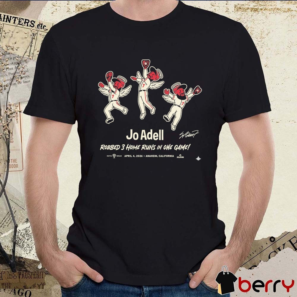 Jo Adell Robbed 3 Home Runs In One Game April 4 2026 Anaheim California Los Angeles Angels Signature t-shirt