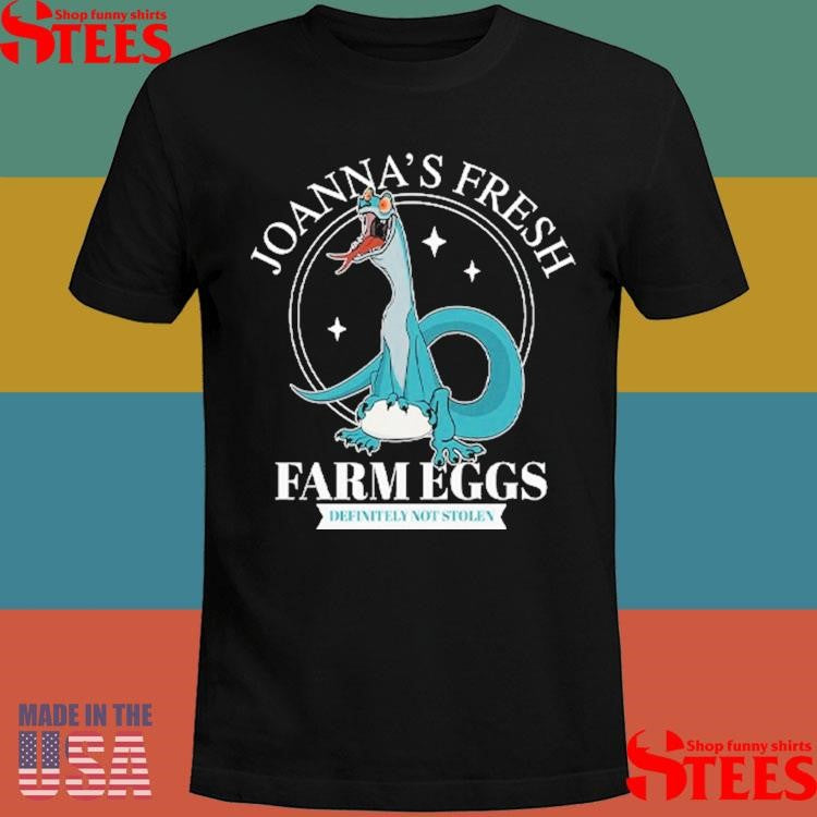 Joanna’s Fresh Farm Eggs Cartoon Lizard Definitely Not Stolen Shirts