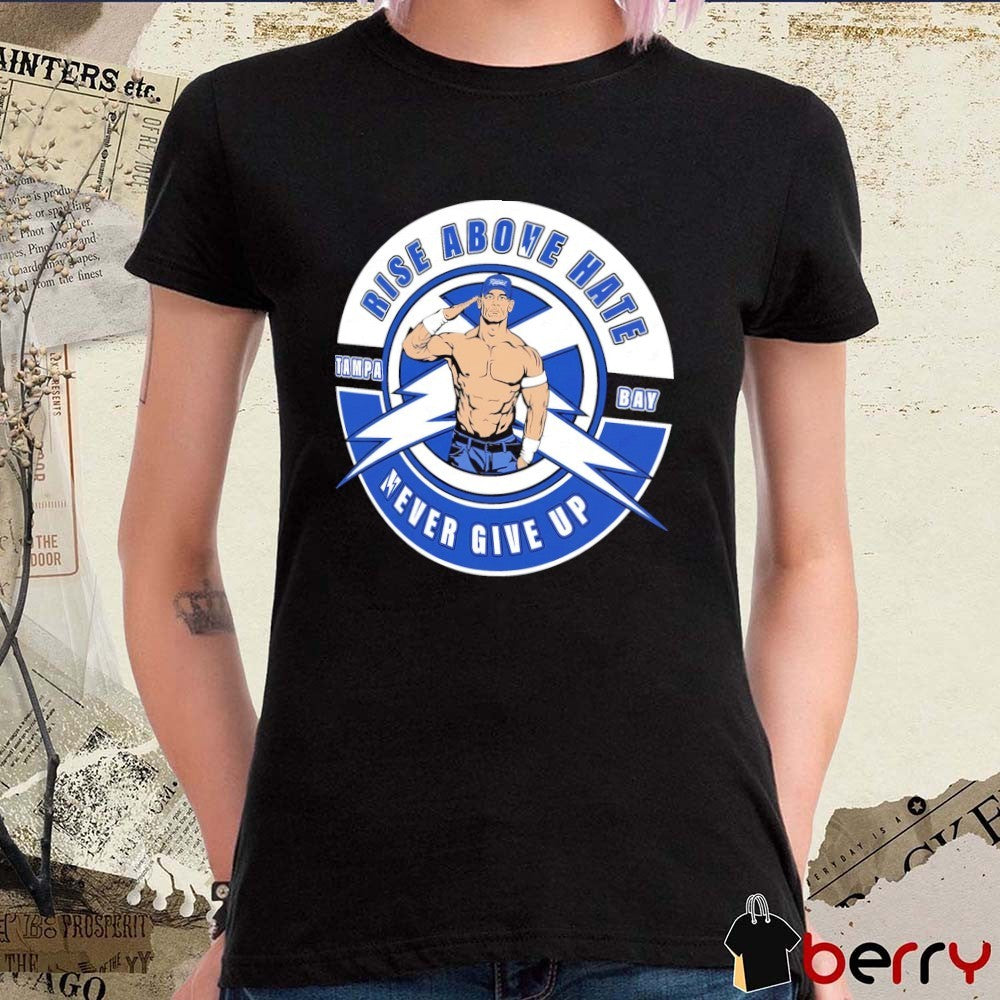 John Cena Backlash Tampa Bay Rise Above Hate Never Give Up WWE 2026 t-shirt