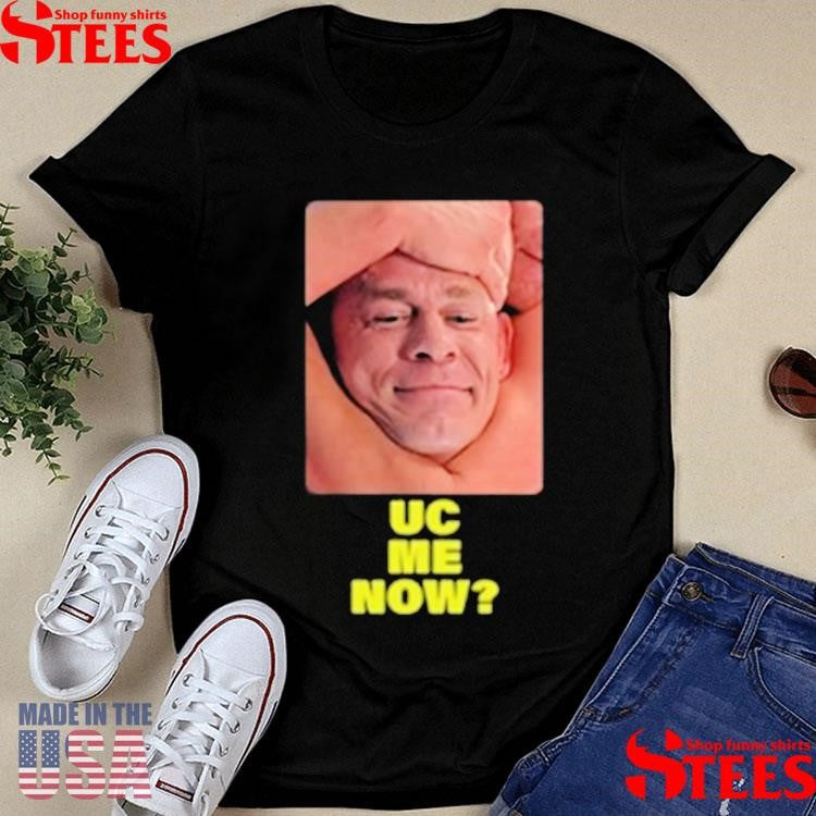 John Cena Final Match Smiling Uc Me Now T-shirt