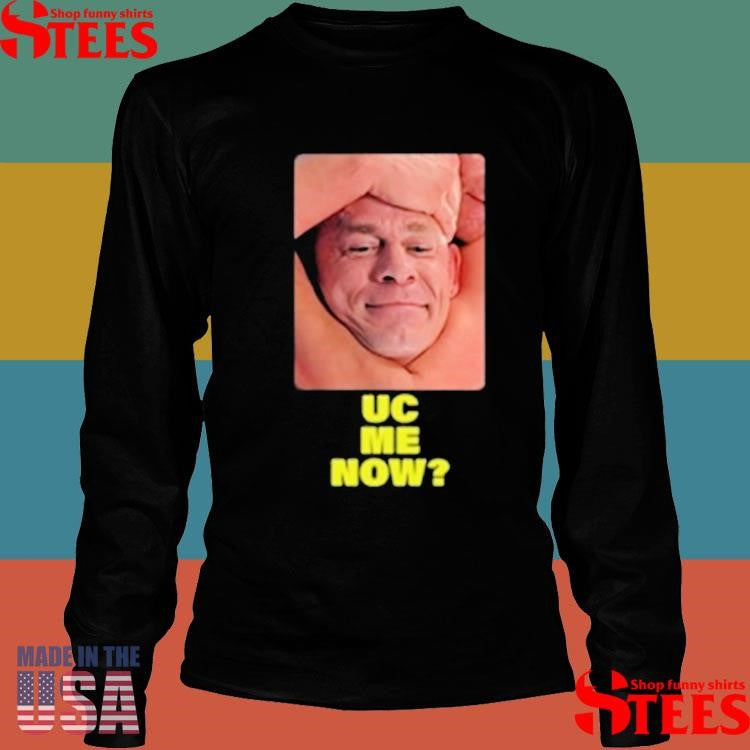 John Cena Final Match Smiling Uc Me Now T-shirt