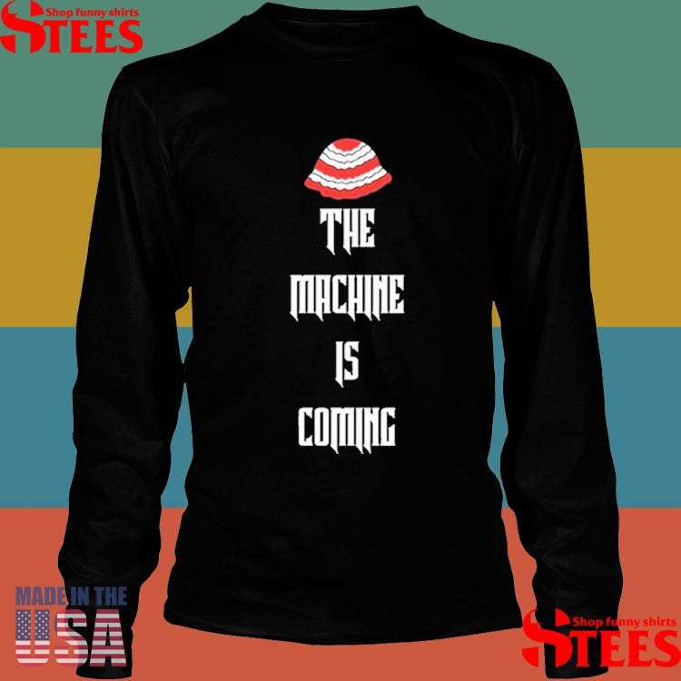 John Mikel The Machine Is Coming Shirts