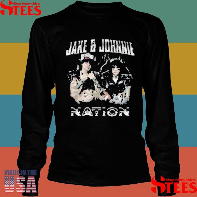 Johnnie Guilbert Jake And Johnnie Nation Shirts