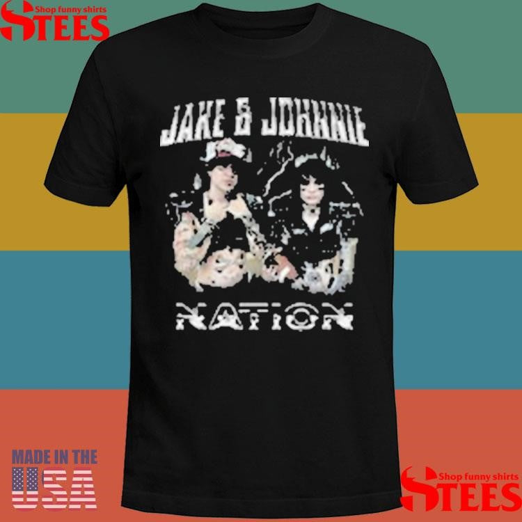 Johnnie Guilbert Jake And Johnnie Nation Shirts